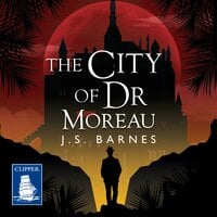 The City of Dr Moreau - J.S. Barnes