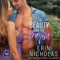 Beauty and the Bayou - Erin Nicholas