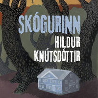Skógurinn - Hildur Knútsdóttir