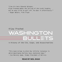 Washington Bullets: A History of the CIA, Coups and Assassinations - Vijay Prashad