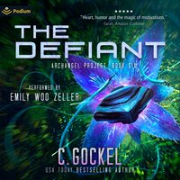 The Defiant: An Archangel Project Story - C. Gockel