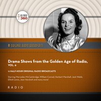 Drama Shows from the Golden Age of Radio, Vol. 6 - Black Eye Entertainment