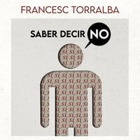 Saber decir no - Francesc Torralba