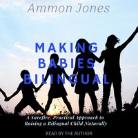 Making Babies Bilingual - Ammon Jones