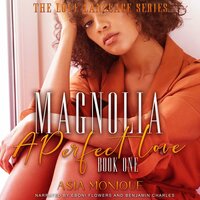 Magnolia: A Perfect Love - Asia Monique