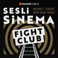 Sesli Sinema 6 - Fight Club - Mehmet Sindel, Ekin Erim Tayalı