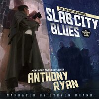 Slab City Blues: The Collected Stories: All Five Stories in One Volume - Anthony Ryan