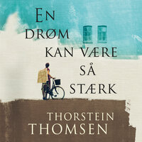 En drøm kan være så stærk - Thorstein Thomsen