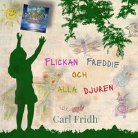 Flickan Freddie och alla djuren - Carl Fridh