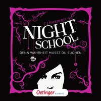 Denn Wahrheit musst du suchen: Night School 3 - C.J. Daugherty