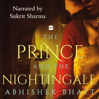 The Prince And The Nightingale - Abhishek Bhatt