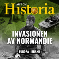 Invasionen av Normandie - Allt om Historia