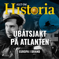 Ubåtsjakt på Atlanten - Allt om Historia