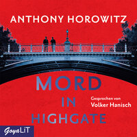 Mord in Highgate: Hawthorne ermittelt - Anthony Horowitz