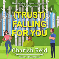 (Trust) Falling For You - Charish Reid