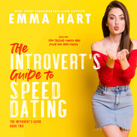 The Introvert's Guide to Speed Dating - Emma Hart