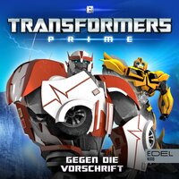 Transformers Prime: Gegen die Vorschrift - Marcus Giersch