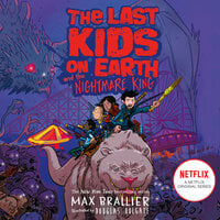 The Last Kids on Earth and the Nightmare King - Max Brallier