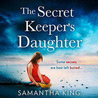 The Secret Keeper’s Daughter - Samantha King