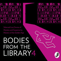 Bodies from the Library 4 - Ngaio Marsh, Edmund Crispin, Christianna Brand