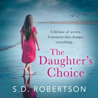 The Daughter’s Choice - S.D. Robertson