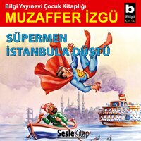 Süpermen İstanbul'a Düştü - Muzaffer İzgü