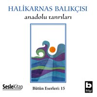 Anadolu Tanrıları - Halikarnas Balıkçısı