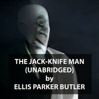 The Jack-Knife Man - Ellis Parker Butler