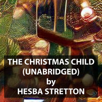The Christmas Child - Hesba Stretton