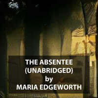 The Absentee - Maria Edgeworth