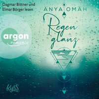 Regenglanz: Sturm-Trilogie - Anya Omah