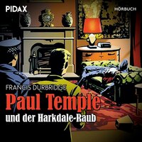Paul Temple und der Harkdale-Raub - Francis Durbridge
