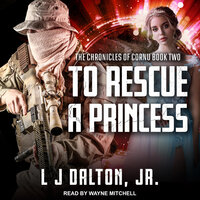 To Rescue A Princess - L J Dalton, Jr.
