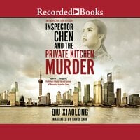 Inspector Chen and the Private Kitchen Murder - Qiu Xiaolong