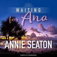 Waiting for Ana - Annie Seaton