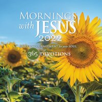 Mornings with Jesus 2022: Daily Encouragement for Your Soul - Guideposts