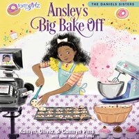Ansley's Big Bake Off - Camryn Pitts, Kaitlyn Pitts, Olivia Pitts