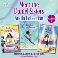 Meet the Daniels Sisters - Camryn Pitts, Kaitlyn Pitts, Olivia Pitts