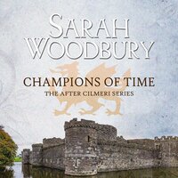 Champions of Time - Sarah Woodbury
