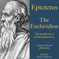 The Enchiridion: The handbook of moral instructions - Epictetus