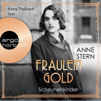 Fräulein Gold: Scheunenkinder - Anne Stern