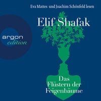 Das Flüstern der Feigenbäume - Elif Shafak