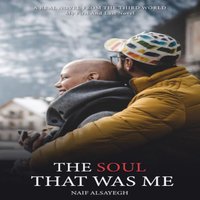 The Soul That Was Me - Naif Alsayegh