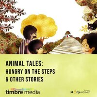 Animal Tales - Hungry On The Steps & Other Stories: Animal Tales - Nandini Nayar, Sheila Dhir, Menaka Raman, Yamini Vijayan