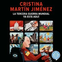 La Tercera Guerra Mundial ya está aquí - Cristina Martín Jiménez