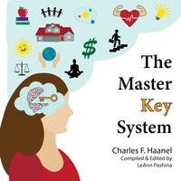 The Master Key System: Illustrated - Charles F. Haanel