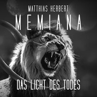 Das Licht des Todes: Memiana, Band 1 - Matthias Herbert