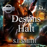 Destins Halt: Die Allianz Buch 5 - S.E. Smith