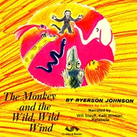 The Monkey and the Wild, Wild Wind - Ryerson Johnson