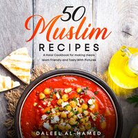 50 Muslim Recipes - Daleel al-Hamed
